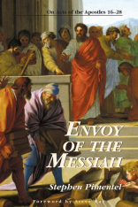 Envoy of the Messiah: On Acts of the Apostles 16–28